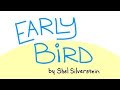 Early Bird (by Shel Silverstein)