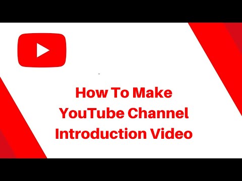 How To Make YouTube Channel Introduction Video