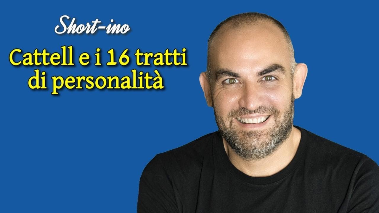Cattell: la teoria dei 16 tratti di personalità