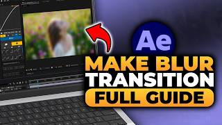 How To Make Blur Transition After Effects (FAST & EASY) | 100% WORKS | NO Yapping, To The Point!