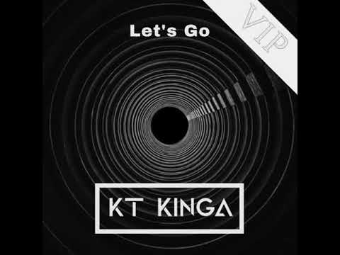 KT KINGA - Let's Go VIP (Free Download)