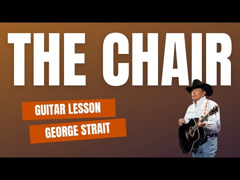 The Chair - George Strait