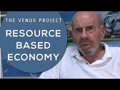 維納斯計劃--資源型經濟 (The Venus Project - Resource Based Economy)