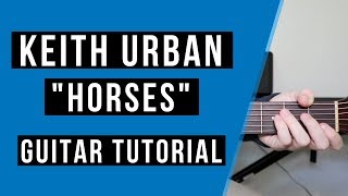 How to play Horses by Keith Urban | Easy Guitar Tutorial
