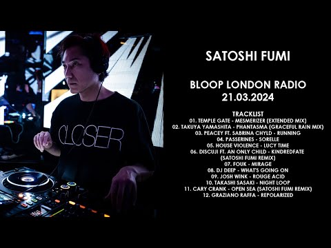 SATOSHI FUMI (Japan) @ Bloop London Radio 21.03.2024
