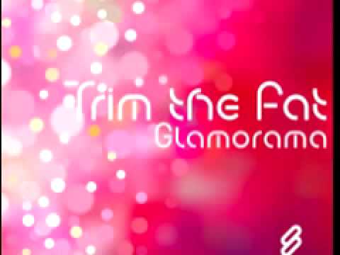 Trim The Fat 'Glamorama (Original Mix)'
