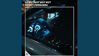 Download lagu DJ Wut Wut Wut Wut mp3