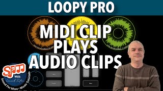 Loopy Pro v2 - Tutorial 🚀50: Use MIDI Clip to play multiple Audio Clips