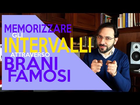 Memorizzare gli INTERVALLI attraverso BRANI FAMOSI