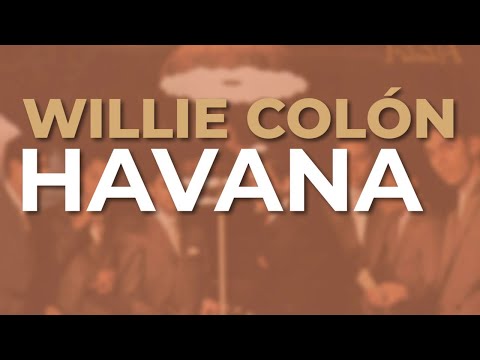 Willie Colón - Havana