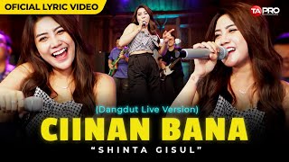 Download lagu Shinta Gisul - Ciinan Bana mp3