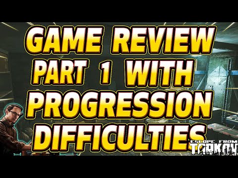 Game Review Part 1 & Progression Difficulties part 1 - Mechanic Task Guide - Escape From Tarkov