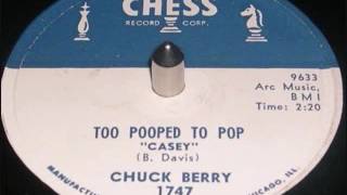 CHUCK BERRY   Too Pooped To Pop   78  Jan 1960