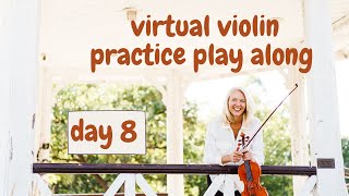 Virtual Violin Practice Playalong - Day 8