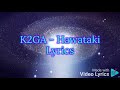 K2GA - Hawataki (Official Video Lyrics)