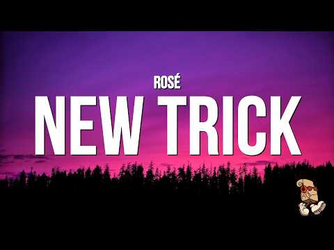 ROS&Eacute; - new trick (Lyrics)