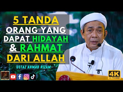 Ustaz Ahmad Rizam - 5 TANDA ORANG YANG DAPAT HIDAYAH & RAHMAT DARI ALLAH