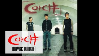 Catch - 9.Maybe Tonight