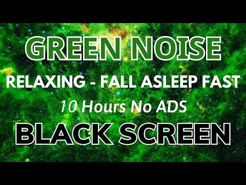 Green Noise Sound with Black Screen – Sleep Better, Relax Body, Focus Mind, Study Comfort