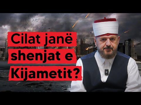 Cilat janë shenjat e Kijametit? - Dr. Shefqet Krasniqi