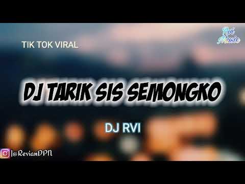 DJ TARIK SIS SEMONGKO KINI TINGGAL AKU SENDIRI REMIX TERBARU 2020 FULL BASS #DJRvi