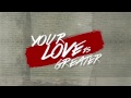 Your Love is Greater