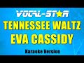 Eva Cassidy - Tennessee Waltz (Karaoke Version) with Lyrics HD Vocal-Star Karaoke