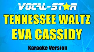 Eva Cassidy - Tennessee Waltz (Karaoke Version) with Lyrics HD Vocal-Star Karaoke