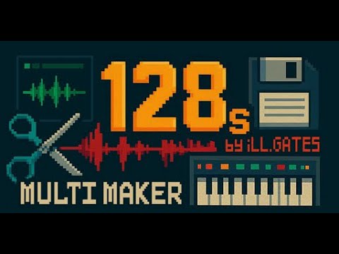 Introducing: 128s Multisample Maker