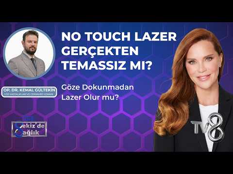 No Touch Lazer Gerçekten Temassız mı? Göze Hiç Dokunulmaz mı?