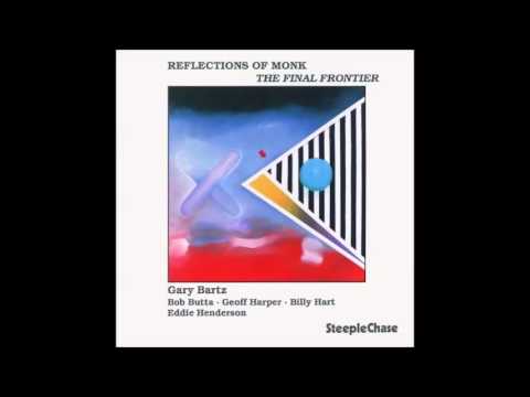 Played Twice - Gary Bartz Quintet - Reflections of Monk: The Final Frontier