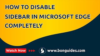 How to Disable Sidebar in Microsoft Edge Completely | How to Turn off Sidebar on Microsoft Edge.