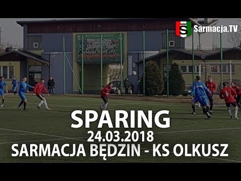 Sparing: BKS Sarmacja Będzin - KS Olkusz, 24.03.2018 r.