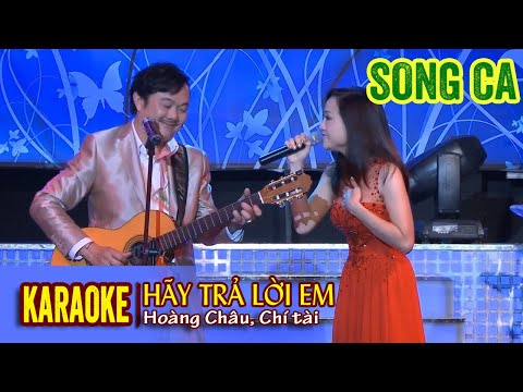 Karaoke Hãy Trả Lời Em (song ca) - Hoàng Châu, Chí Tài