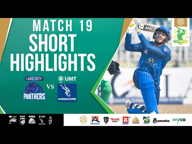 Short Highlights | Lake City Panthers vs UMT Markhors | Match 19 | Bahria Town Champions Cup 2024