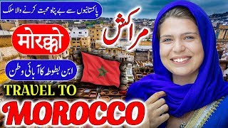 Travel To Morocco | Full History And Documentary About Morocco In Urdu & Hindi | مراکش کی سیر