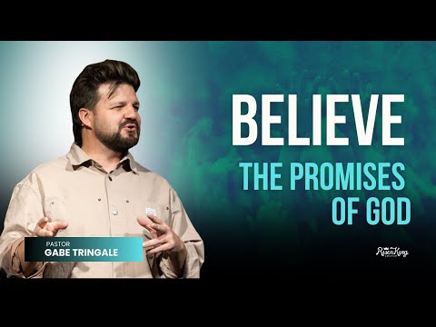Believe the Promises of God.