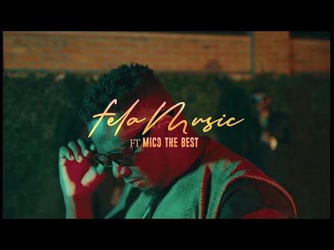 Fela Music ft Mico The Best - SANTIMA (official video)