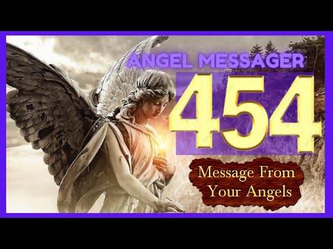 ✔️Angel Number 454 Meaning 🎯connect with your angels and guides