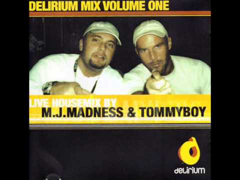 Tommyboy & M.J. Madness - Delirium Mix Volume One