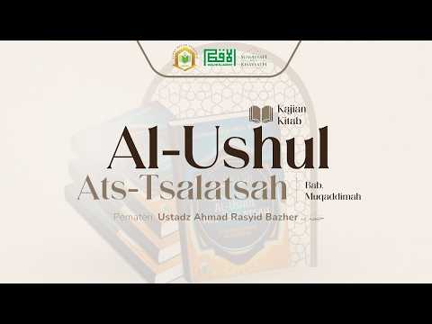 [🔴LIVE] Al - Ushul Ats - Tsalatsah | Ustadz Ahmad Rasyid Bazher