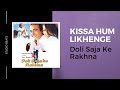 Kissa Hum Likhenge Doli Saja Ke Rakhna
