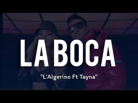 L'Algérino feat Tayna - La Boca (Paroles/Lyrics)