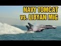 Declassified Dogfight Footage F 14 Tomcat Vs Libyan MiG 23