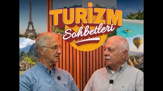 Turizm Sohbetleri Bölüm 2: Bahattin Yücel ile Güncel