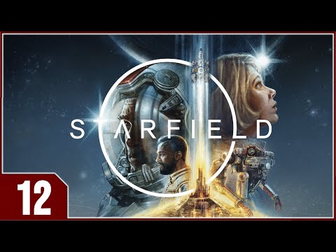 Starfield - EP12 - Back to Vectera