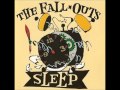 The Fall-Outs - Sleep