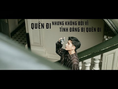 Quên đi nhưng không bởi vì tình đáng bị quên đi | JUUN D (Lyrics Video)
