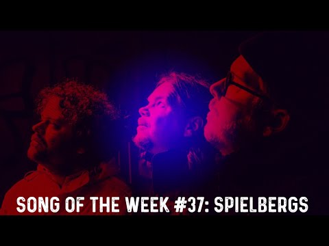 WWTR Song Of The Week 37 - Spielbergs