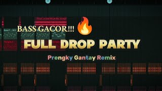 Download lagu DJ FULL DROP PARTY 🔥 ( Prengky Gantay Remix ) BASS DROP GACOR mp3